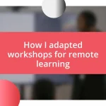 How I adapted workshops for remote learning