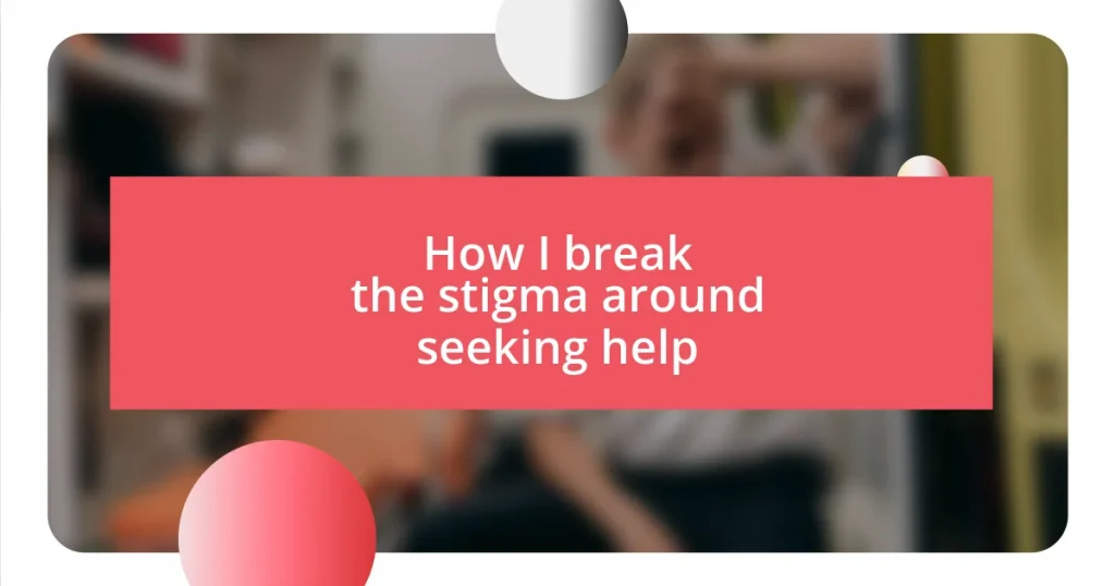 How I break the stigma around seeking help