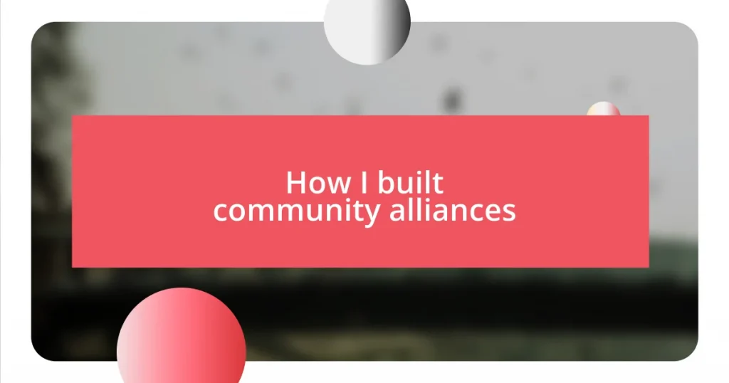 How I built community alliances