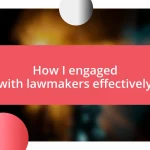 How I engaged with lawmakers effectively