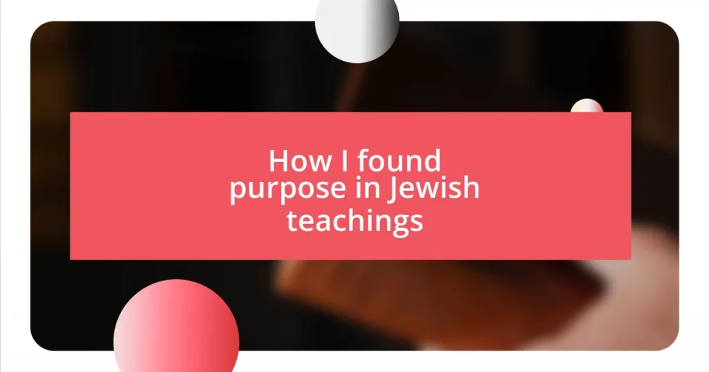 How I found purpose in Jewish teachings