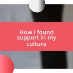 How I found support in my culture