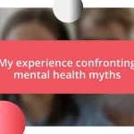 My experience confronting mental health myths