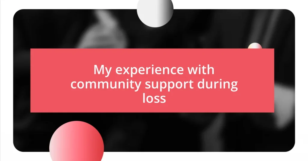 My experience with community support during loss