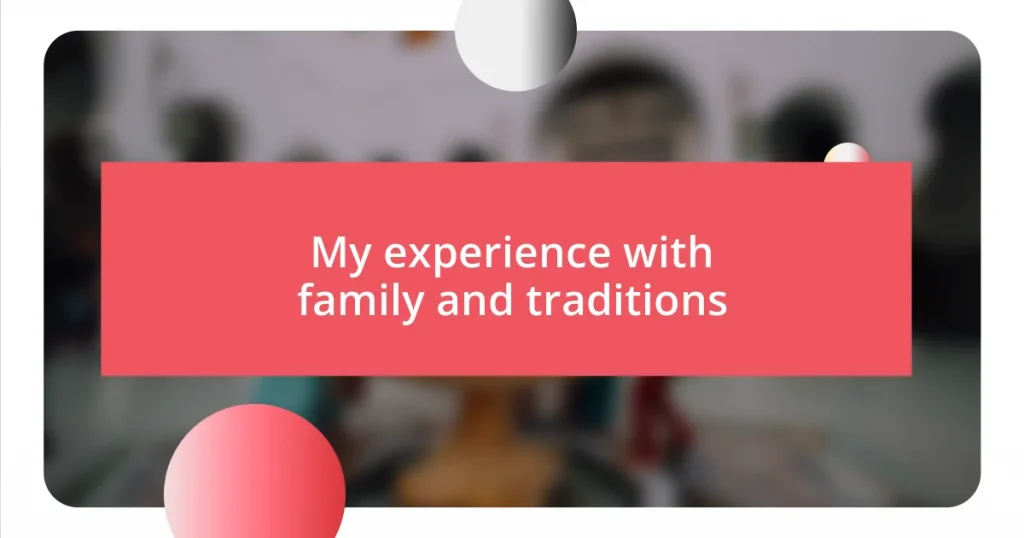 My experience with family and traditions