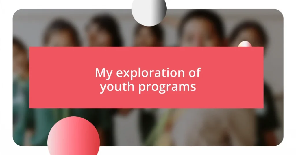 My exploration of youth programs