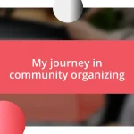 My journey in community organizing