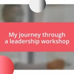 My journey through a leadership workshop