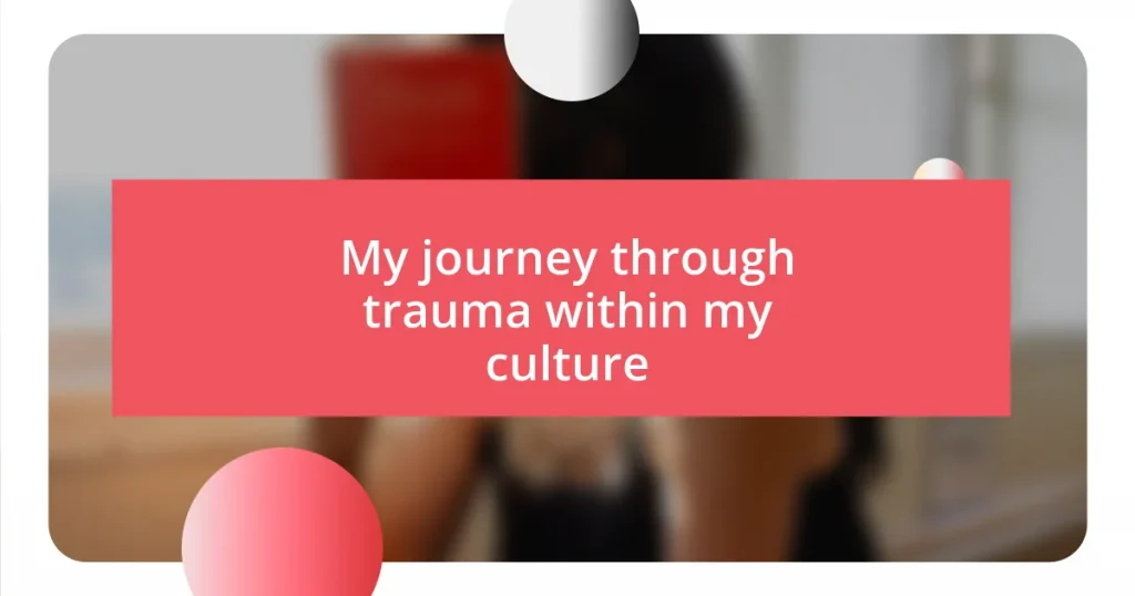 My journey through trauma within my culture