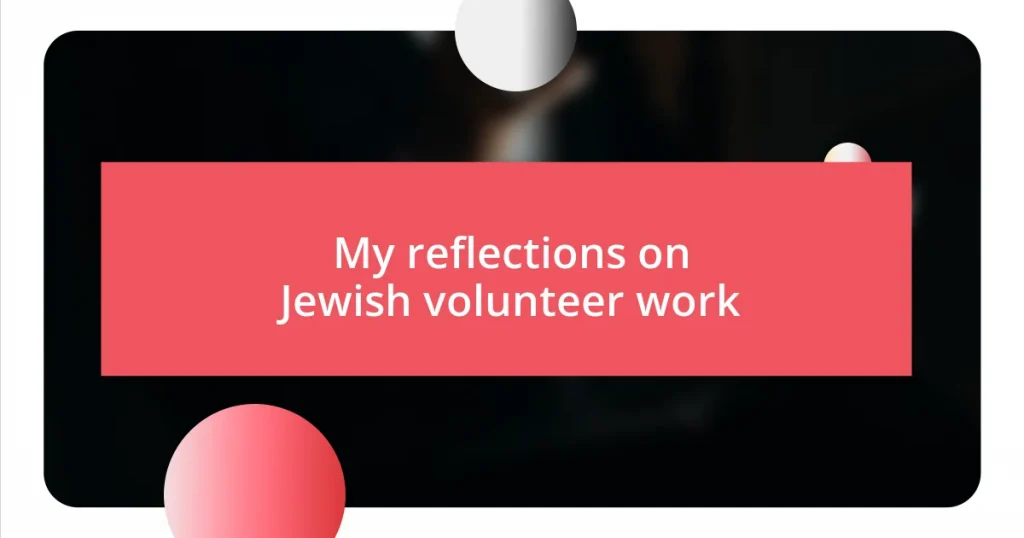 My reflections on Jewish volunteer work