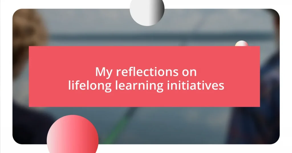 My reflections on lifelong learning initiatives