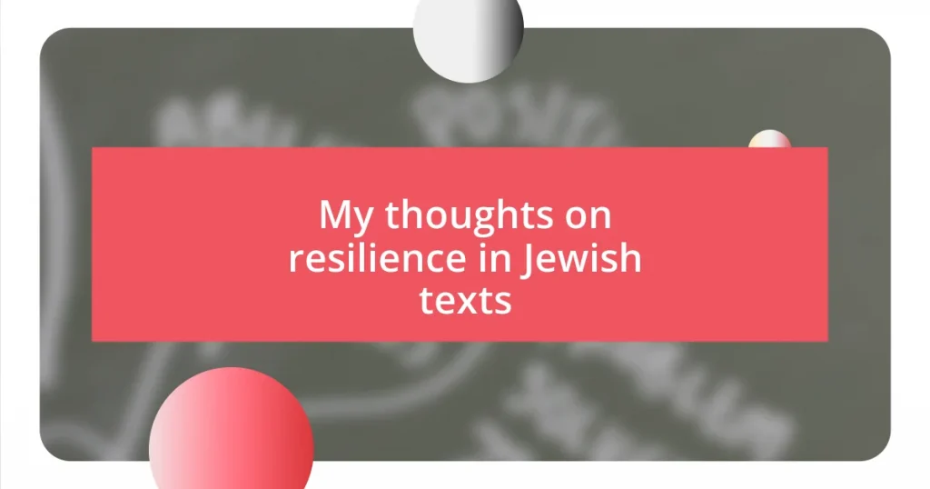 My thoughts on resilience in Jewish texts