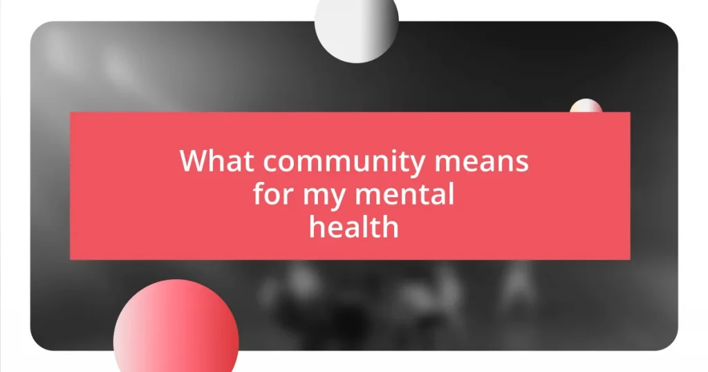 What community means for my mental health