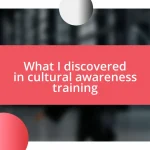 What I discovered in cultural awareness training