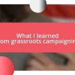 What I learned from grassroots campaigning