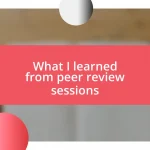 What I learned from peer review sessions