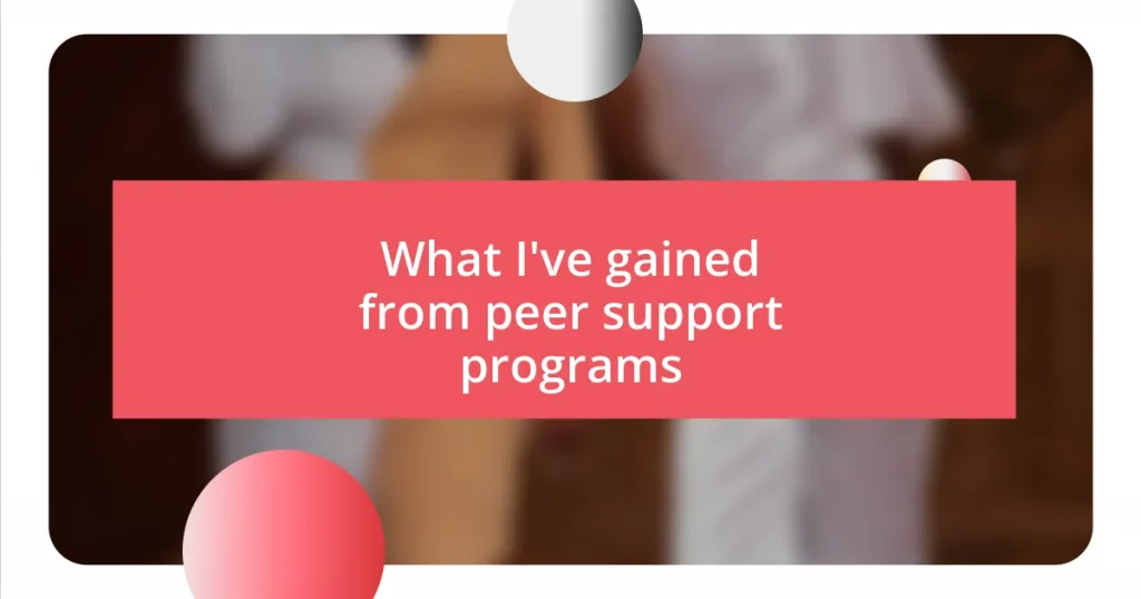 What I’ve gained from peer support programs