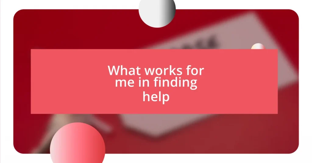 What works for me in finding help